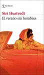Seix Barral Ediciones El verano sin hombres | SIRI HUSTVEDT