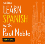 Collins Learn Spanish with Paul Noble for Beginners - Part 1: Spanish Made Easy with Your 1 million-best-selling Personal Language Coach | Paul Noble