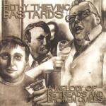 Filthy Thieving Bastards - A Melody Of Retreads And Broken Quills (LP) (0020282007610)