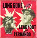 Leadfoot Tea & Fernando Jiménez - Long Gone With (LP) (2090405003711)