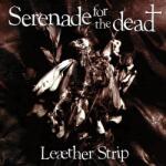 Leæther Strip - Serenade For The Dead (Limited Edition) (Opaque White Coloured) (LP) (0889466584015)