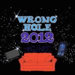 Wrong Hole - 2012 (LP) (2090404663404)