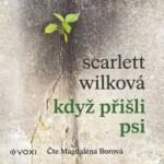 Voxi Když přišli psi (audiokniha) | Scarlett Wilková