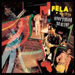Kuti, Fela Everything Scatter
