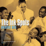 Not Now Music Greatest Hits | The Ink Spots