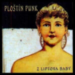 ZUNE TRADE, s. r. o CD - Z Liptova Baby | Punk Ploštín