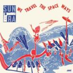 Sun Ra We Travel the Space Ways