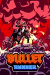 Bonus Stage Publishing Bullet Runner (PC)