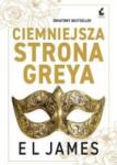 EL James Pięćdziesiąt odcieni T. 2 Ciemniejsza strona Greya