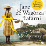 Lucy Maud Montgomery Jane ze Wzgórza Latarni Audiobook