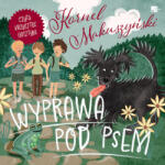 Kornel Makuszyński Wyprawa pod psem Audiobook