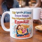 Ajándékbor kft Vicces barátnős kerámiabögre - „Egy igazán jó barát… (BOG50)