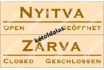 AFV Nyitva-Zárva kétoldalas tábla Pvc 1mm (UZT009003PVC02500080)