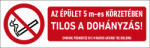 AFV Az épület 5 méteres körzetében tilos a dohányzás! (TUT017006ONV02500080)