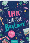 Ars Edition GmbH Ihr seid die Besten! - Das schönste Freundschaftsbuch ever | Inka Vigh