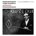 Milan Kundera Ptákovina