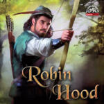 Various; David Matásek; Tereza Bebarová; Jan Kanyz Robin Hood