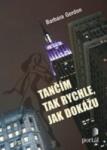 Barbara Gordon Tančím tak rychle, jak dokážu