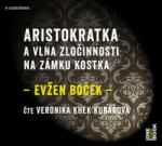 Evžen Boček Aristokratka a vlna zločinnosti na zámku - CDmp3