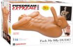 Pipedream Extreme Toyz - Fuck Me Silly DUDE! férfi torzó (05041140000)