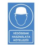  munkavédelmi tábla műanyag 160x250 védősisak használata kötelező