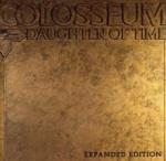 Colosseum Daughter Of Time - livingmusic - 49,99 RON
