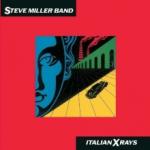 Steve Miller Band Italian X-Rays