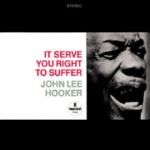 John Lee Hooker It Serve You Right To Suffer - livingmusic - 120,00 RON
