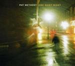 Pat Metheny One Quiet Night