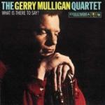 Gerry Mulligan What Is There To Say? (180g) - livingmusic - 440,00 RON