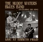 Muddy Waters Live At Ebbets Field 1973 (feat. B. B. King)