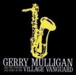 Gerry Mulligan At The Village Vanguard