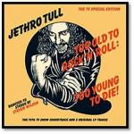 Jethro Tull Too Old To Rock'n'Roll: Too Young To Die ! - livingmusic - 59,99 RON