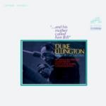 Duke Ellington & Orchestra: And His Mother Called Him Bill