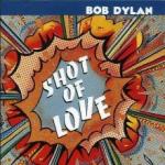 Bob Dylan Shot Of Love - livingmusic