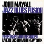 John Mayall Jazz Blues Fusion: Live In Boston & New York 1971