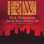 Rick Wakeman The Six Wives Of Henry VIII: Live At Hampton Court Palace