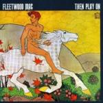 Fleetwood Mac Then Play On - livingmusic - 50,00 RON