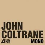 John Coltrane The Atlantic Years In Mono (Boxset) (remastered) (180g)