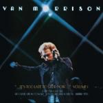 Van Morrison It's Too Late to Stop Now. . . Vol. I: Live In Concert 1973