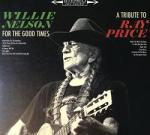  Willie Nelson For the Good Times: A Tribute to Ray Price digi (cd)