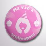 Partikellékek Ma van a szülinapom rózsaszín kitűző