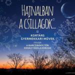  HAJNALBAN A CSILLAGOK. . . - Kortárs gyermekkari művek - CD -