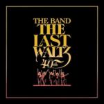 The Band The Last Waltz (40th Anniversary-Deluxe-Edition)