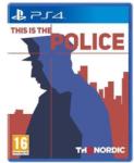 THQ Nordic This is the Police (PS4)