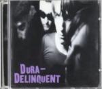 Dura Delinquent Dura Delinquent