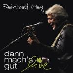 Reinhard Mey Dann Mach's Gut -live-