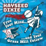 Hayseed Dixie (Hillbil Free Your Mind And Your