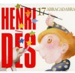 DES, HENRI Abracadabra