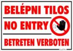  Belépni tilos No entry Betreten verboten piktogramos tábla matrica